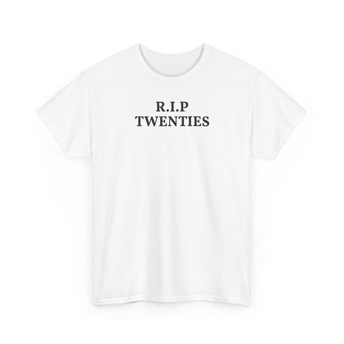 R.I.P. Twenties Tee — Funny 20s Graduation / Birthday Shirt