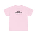 R.I.P. Twenties Tee — Funny 20s Graduation / Birthday Shirt