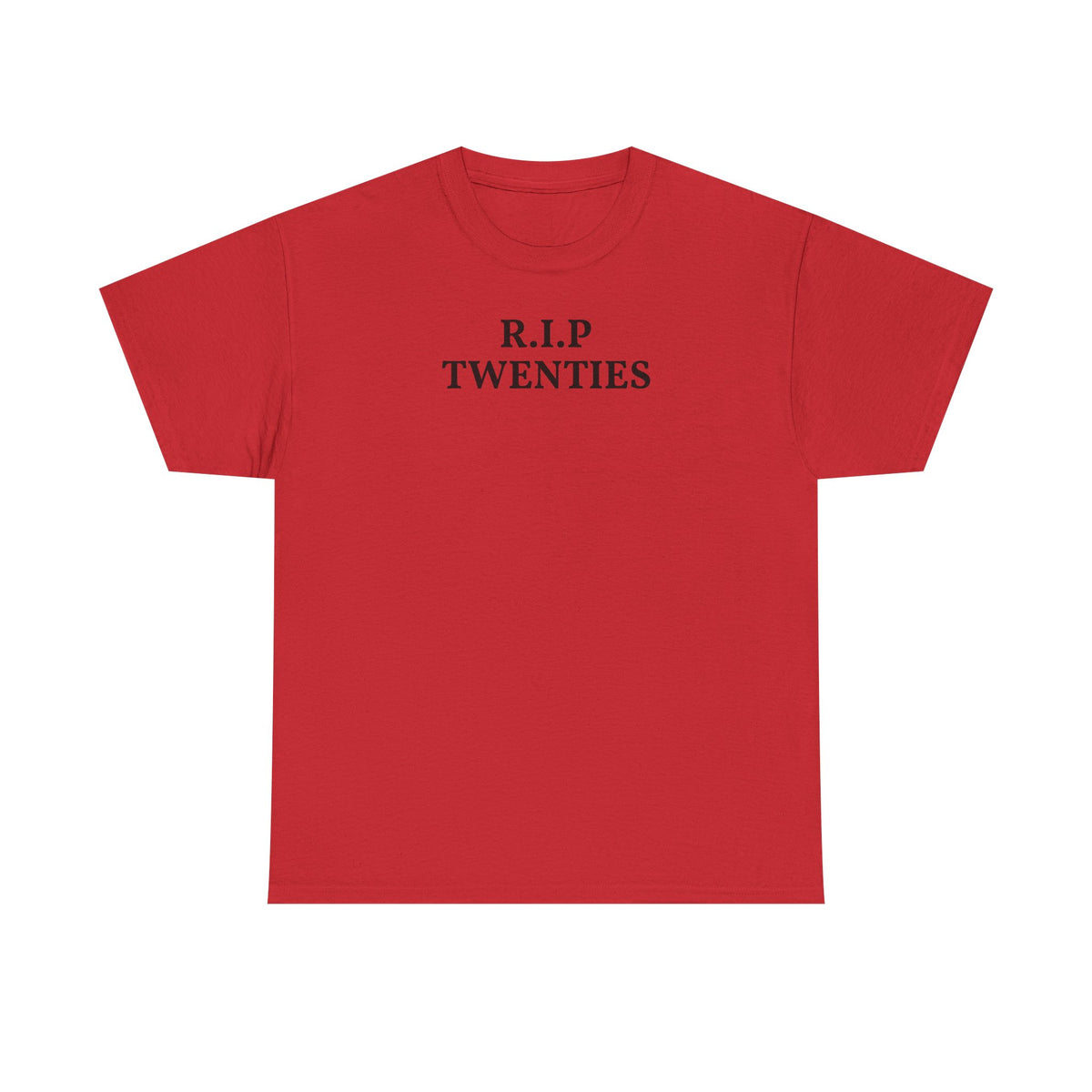 R.I.P. Twenties Tee — Funny 20s Graduation / Birthday Shirt