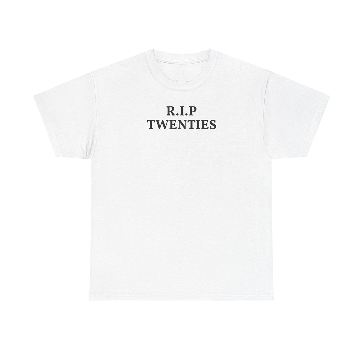 R.I.P. Twenties Tee — Funny 20s Graduation / Birthday Shirt